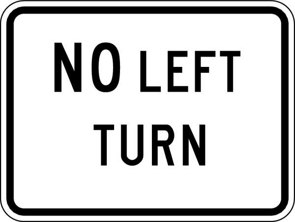 No Left Turn Traffic Sign, 18 in H, 24 in W, Aluminum, Horizontal Rectangle, English, R3-2P-24DA