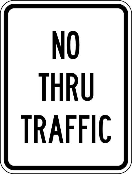 No Thru Traffic Sign, 24 in H, 18 in W, Aluminum, Vertical Rectangle, English, LR7-94-18DA