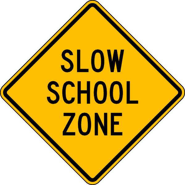 Slow School Zone Traffic Sign, 24 in H, 24 in W, Aluminum, Diamond, English, S3-5-24DA