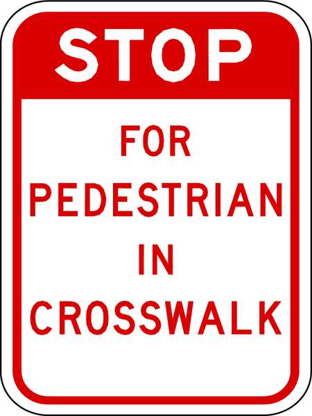 Stop For Pedestrians In Crosswalk Sign, 18