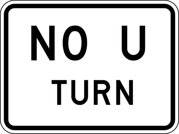 No U Turn Traffic Sign, 18 in H, 24 in W, Aluminum, Horizontal Rectangle, English, R3-4P-24HA