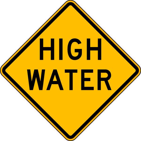 High Water Traffic Sign, 30 in Height, 30 in Width, Aluminum, Diamond, English