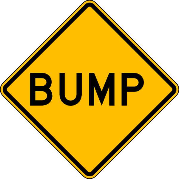 Bump Traffic Sign, 30 in Height, 30 in Width, Aluminum, Diamond, English