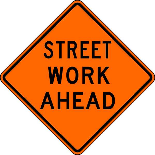Street Work Ahead Traffic Sign, 30 in Height, 30 in Width, Aluminum, Diamond, English
