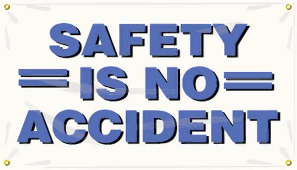 Banner, Safety Is No Accident, 24 x 48 In.
