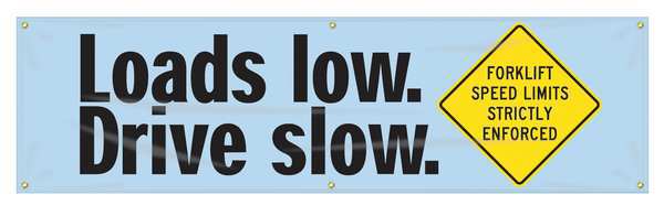 Banner, Loads Low. Drive Slow, 28 x 96 In.