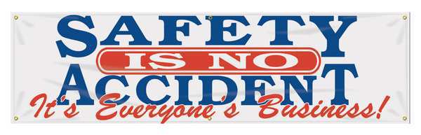 Banner, Safety Is No Accident, 28 x 96 In.