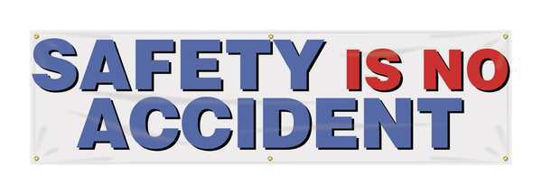 Banner, Safety Is No, 28 x 96 In.