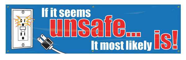 Banner, If It Seems Unsafe, 28 x 96 In.