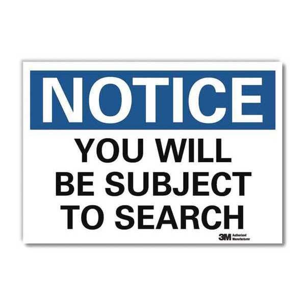 Notice Sign, 5 in H, 7 in W, Reflective Sheeting, Horizontal Rectangle, English, U5-1638-RD_7X5
