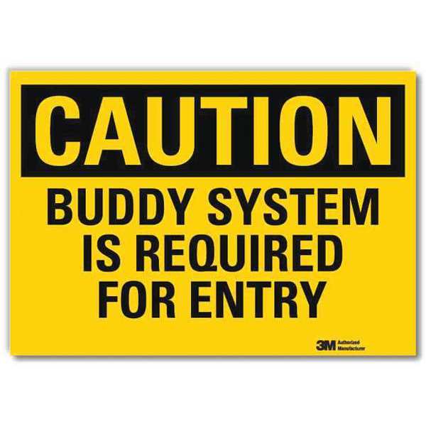 Safety Sign, Buddy Systm Required, 5in.H