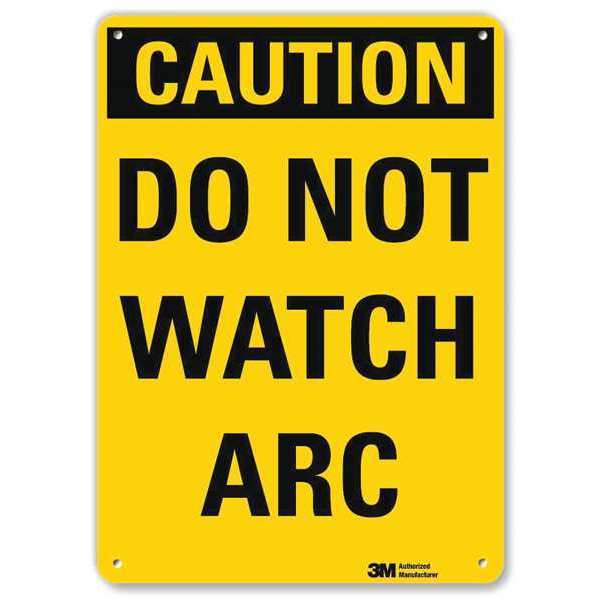 Safety Sign, Do Not Watch Arc, 10in.H