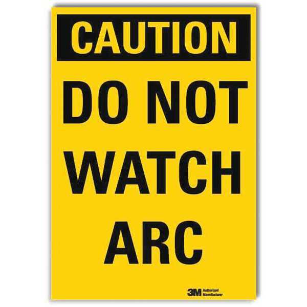 Safety Sign, Do Not Watch Arc, 7in.Hx5in.W