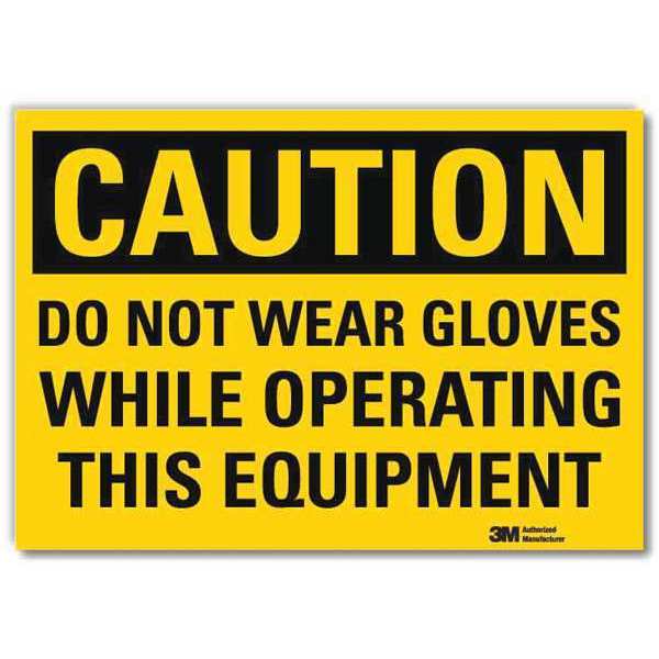 Safety Sign, Do Not Wear Gloves, 5in.H