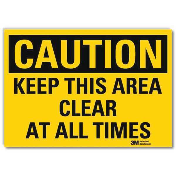 Safety Sign, Keep Area Clr All Tms, 10in.W