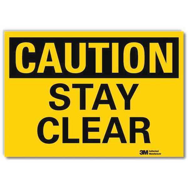 Safety Sign, Stay Clear, 10in.H x 14in.W