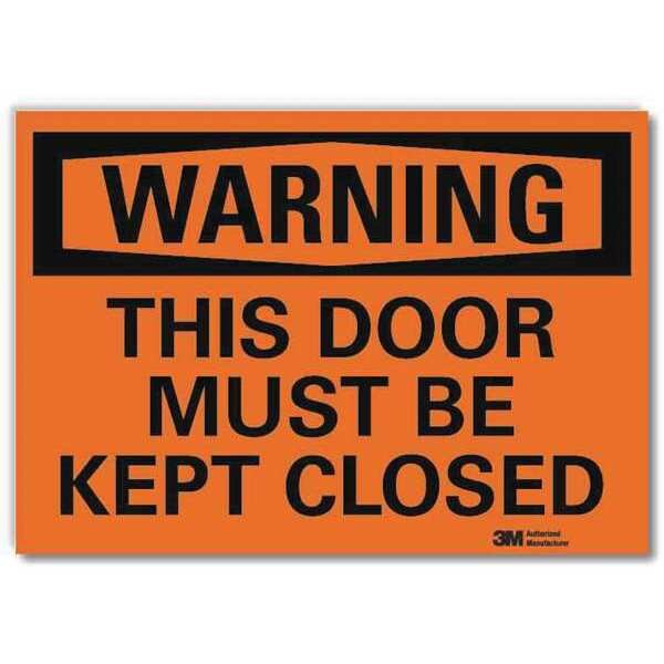 Warning Sign, Door Must Be Closed, 14 in W