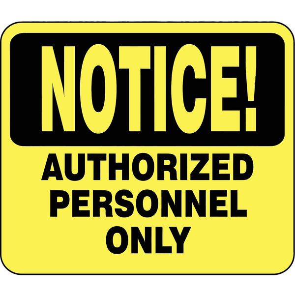 Sign, Notice Authorized Personnel Only