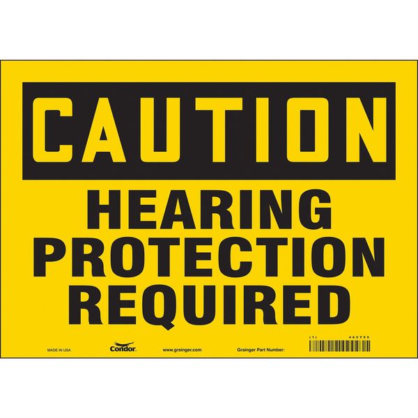 Safety Sign, 10 in Height, 14 in Width, Vinyl, Horizontal Rectangle, English, 465Y55