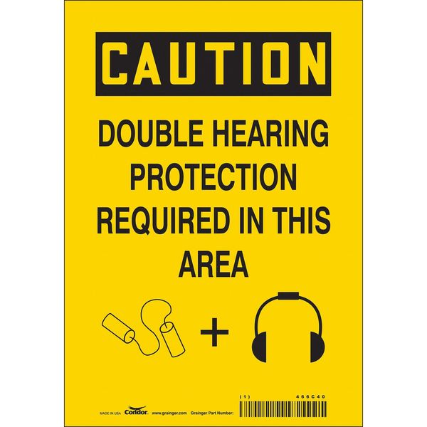Safety Sign, 10 in Height, 7 in Width, Vinyl, Horizontal Rectangle, English, 466C40