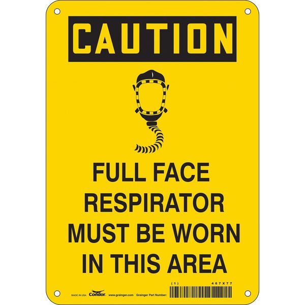 Safety Sign, 10 in Height, 7 in Width, Aluminum, Horizontal Rectangle, English, 467X77