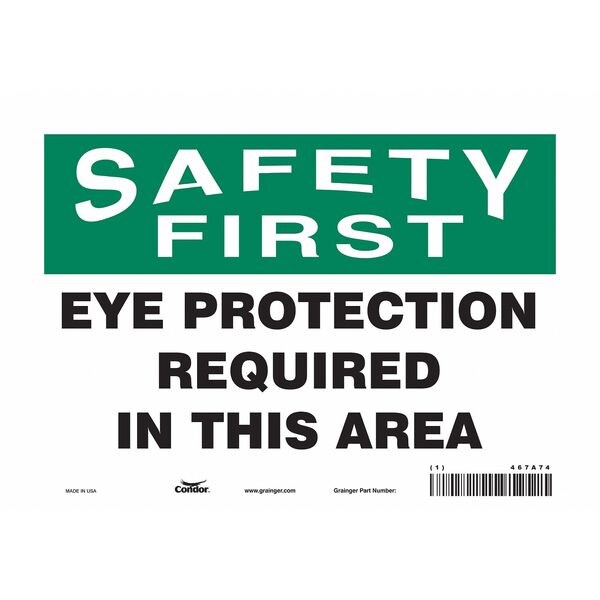 Safety Sign, 7 in Height, 10 in Width, Vinyl, Vertical Rectangle, English, 467A74
