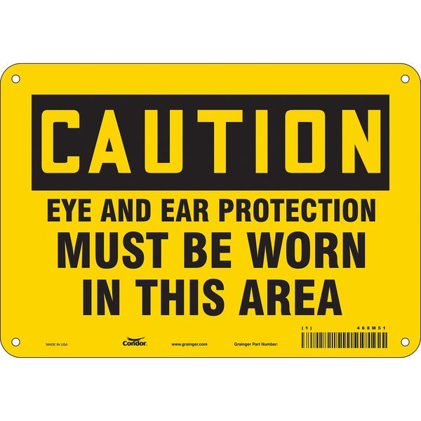 Safety Sign, 7 in Height, 10 in Width, Aluminum, Vertical Rectangle, English, 468M51