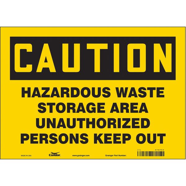 Safety Sign, 10 in Height, 14 in Width, Vinyl, Horizontal Rectangle, English, 470F83