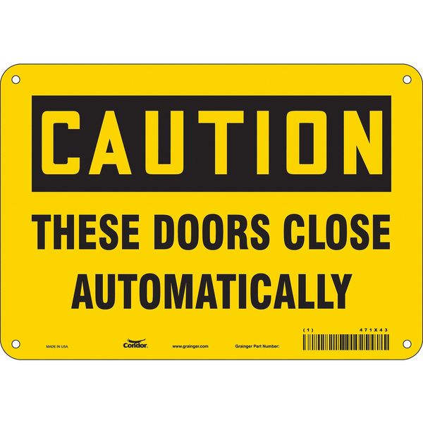 Safety Sign, 7 in Height, 10 in Width, Aluminum, Vertical Rectangle, English, 471X43