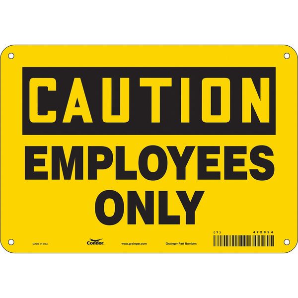 Safety Sign, 7 in Height, 10 in Width, Aluminum, Vertical Rectangle, English, 472C94