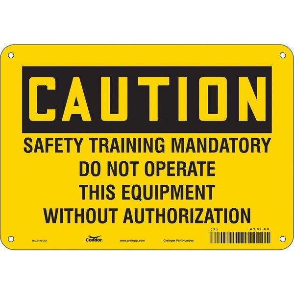 Safety Sign, 7 in Height, 10 in Width, Aluminum, Vertical Rectangle, English, 478L06