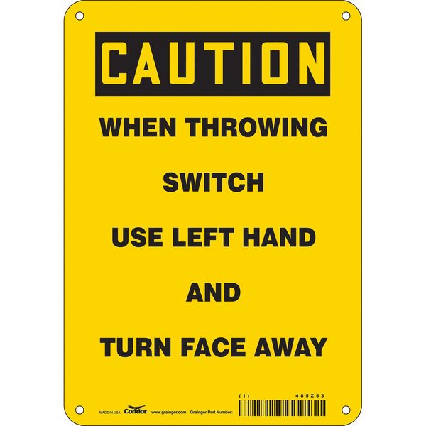 Safety Sign, 10 in Height, 7 in Width, Aluminum, Horizontal Rectangle, English, 485Z53