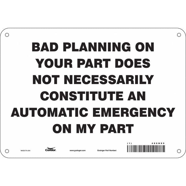 Safety Sign, 7 in Height, 10 in Width, Aluminum, Vertical Rectangle, English, 486N89