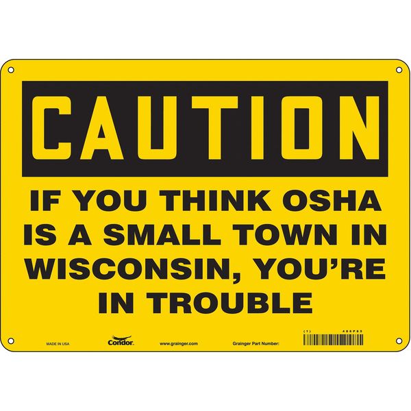 Safety Sign, 10 in Height, 14 in Width, Aluminum, Horizontal Rectangle, English, 486P85