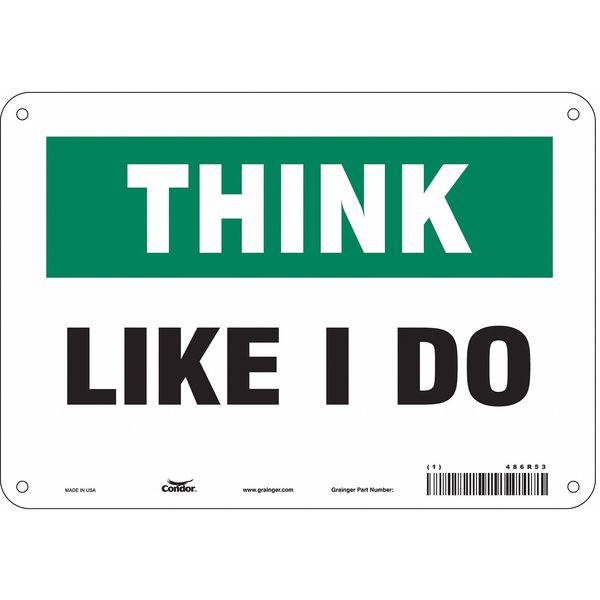 Safety Sign, 7 in Height, 10 in Width, Aluminum, Vertical Rectangle, English, 486R53
