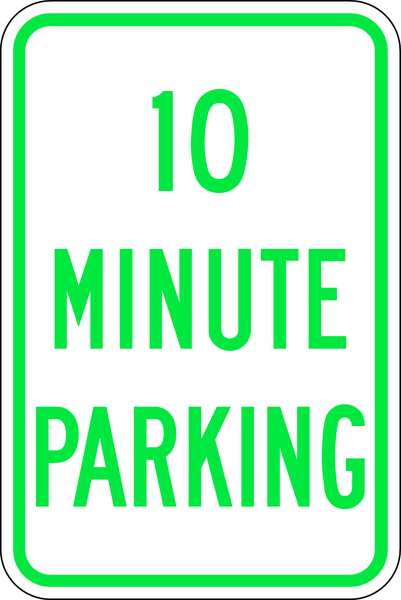 10 Minute Parking Parking Sign, 18