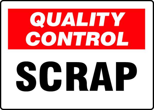 Quality Control Sign, Scrap, 10x14 in, Adhesive Vinyl, MQTL719VS
