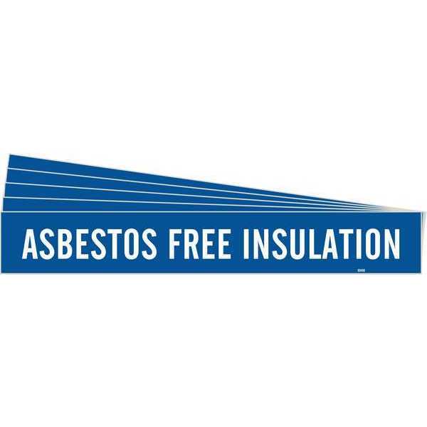 Pipe Marker, Asbestos Free Insulation, PK5, 7018-1-PK