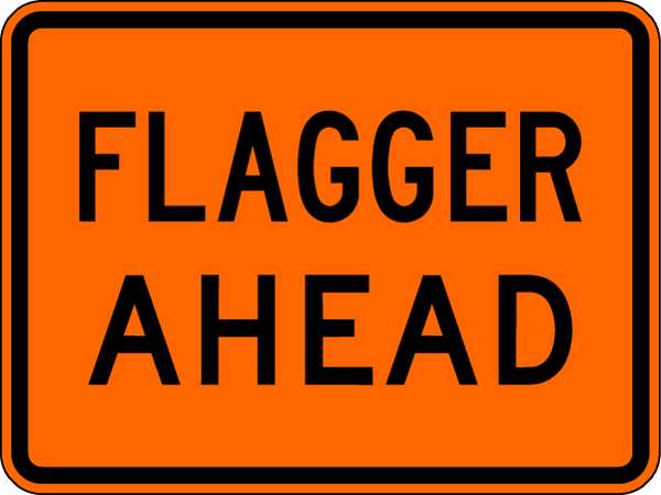 Flagger Ahead Traffic Sign, 18 in Height, 24 in Width, Aluminum, Horizontal Rectangle, English