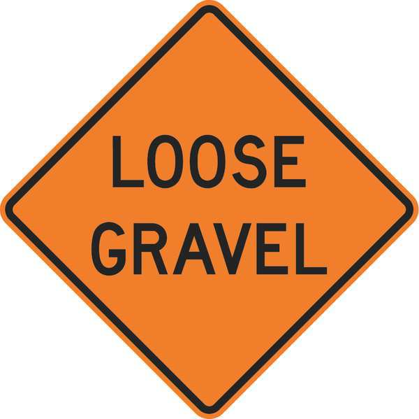 Loose Gravel Traffic Sign, 30 in Height, 30 in Width, Aluminum, Diamond, English