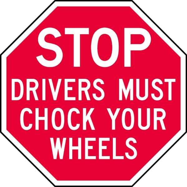 Reflective Chock Wheels Stop Sign, 6 in H, 6 in W, Octagon, English, ST-016-6HA