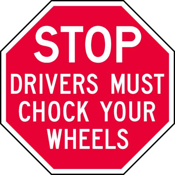 Reflective Chock Wheels Stop Sign, 12 in H, 12 in W, Octagon, English, ST-016-12HA