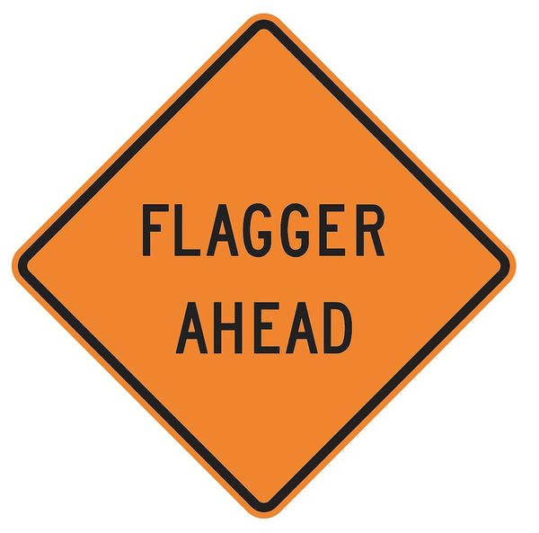 Flagger Ahead Traffic Sign, 30 in Height, 30 in Width, Aluminum, Diamond, English