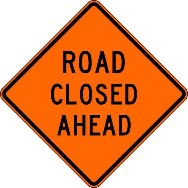 Road Closed Ahead Traffic Sign, 30 in Height, 30 in Width, Aluminum, Diamond, English