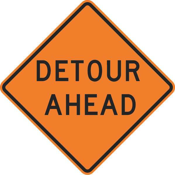 Detour Ahead Traffic Sign, 30 in Height, 30 in Width, Aluminum, Diamond, English