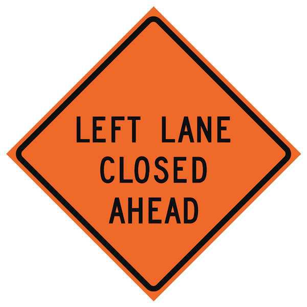 Lane Closed Traffic Sign, 48 in Height, 49 in Width, Polyester, PVC, Diamond, English