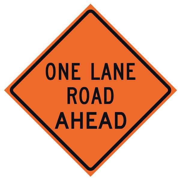 One Lane Road Traffic Sign, 48 in H, 48 in W, Vinyl, Diamond, English, 669-C/48-SBFO-OR
