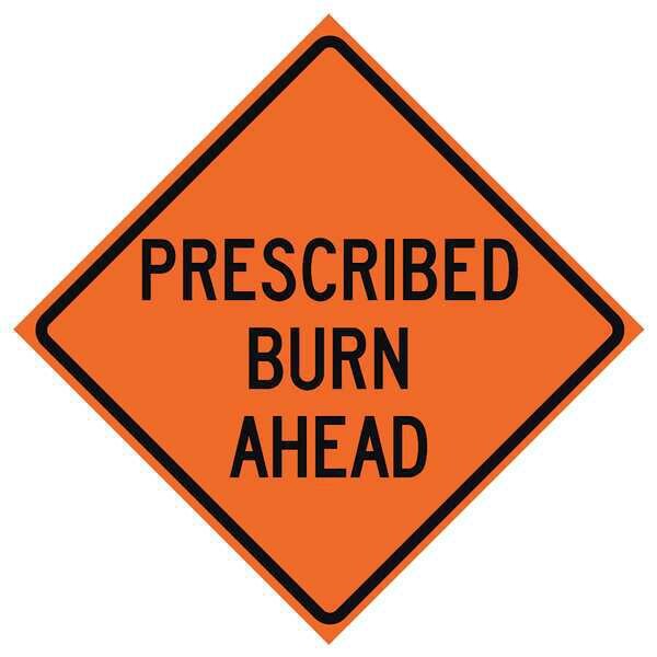 Prescribed Burn Traffic Sign, 36 in H, 36 in W, Polyester, PVC, Diamond, English, 669-C/36-MO-PBA