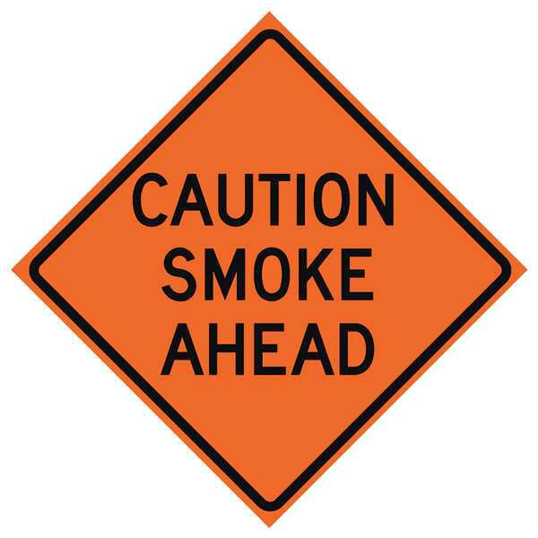 Caution Smoke Ahead Traffic Sign, 36 in Height, 36 in Width, Polyester, PVC, Diamond, English