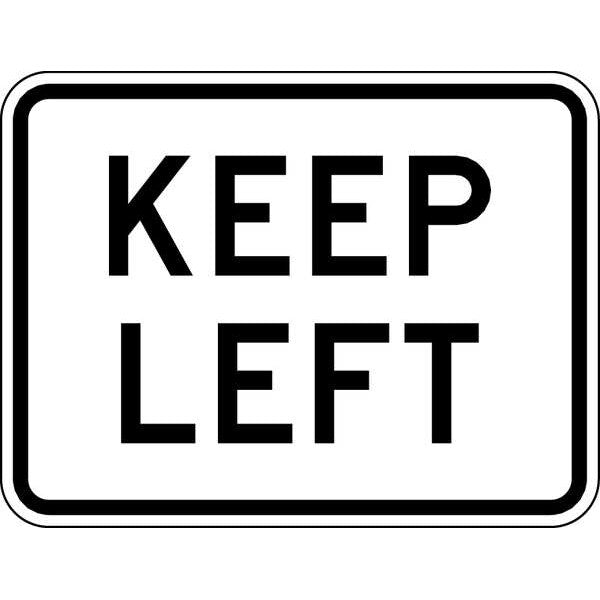 Keep Left Traffic Sign, 18 in Height, 24 in Width, Aluminum, Horizontal Rectangle, English